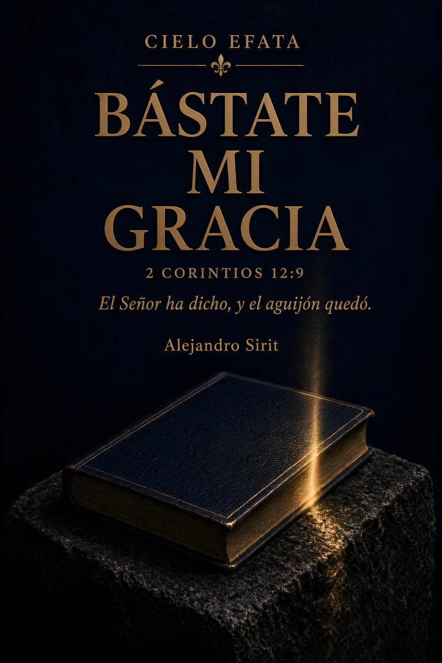 Tapa de Bástate, Alejandro Sirit. Editorial Cielo Efata.