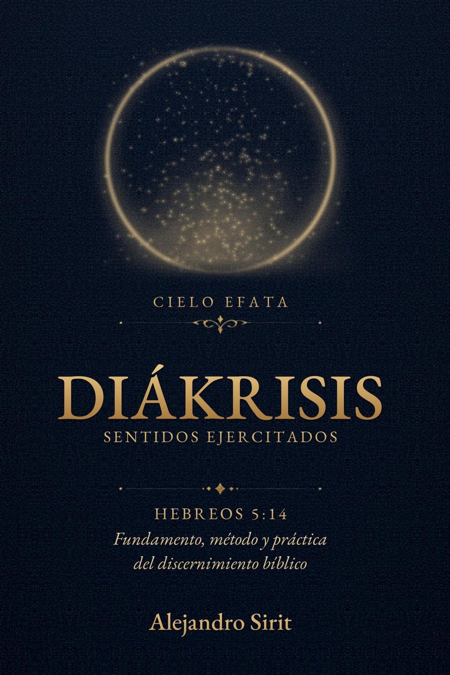 Tapa de Diákrisis, Alejandro Sirit. Editorial Cielo Efata.