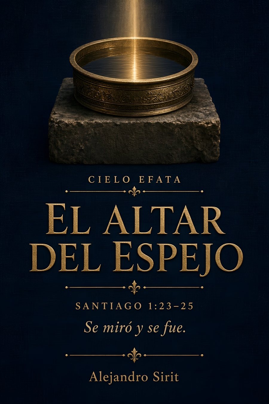 Tapa de El altar del espejo, Alejandro Sirit. Editorial Cielo Efata.