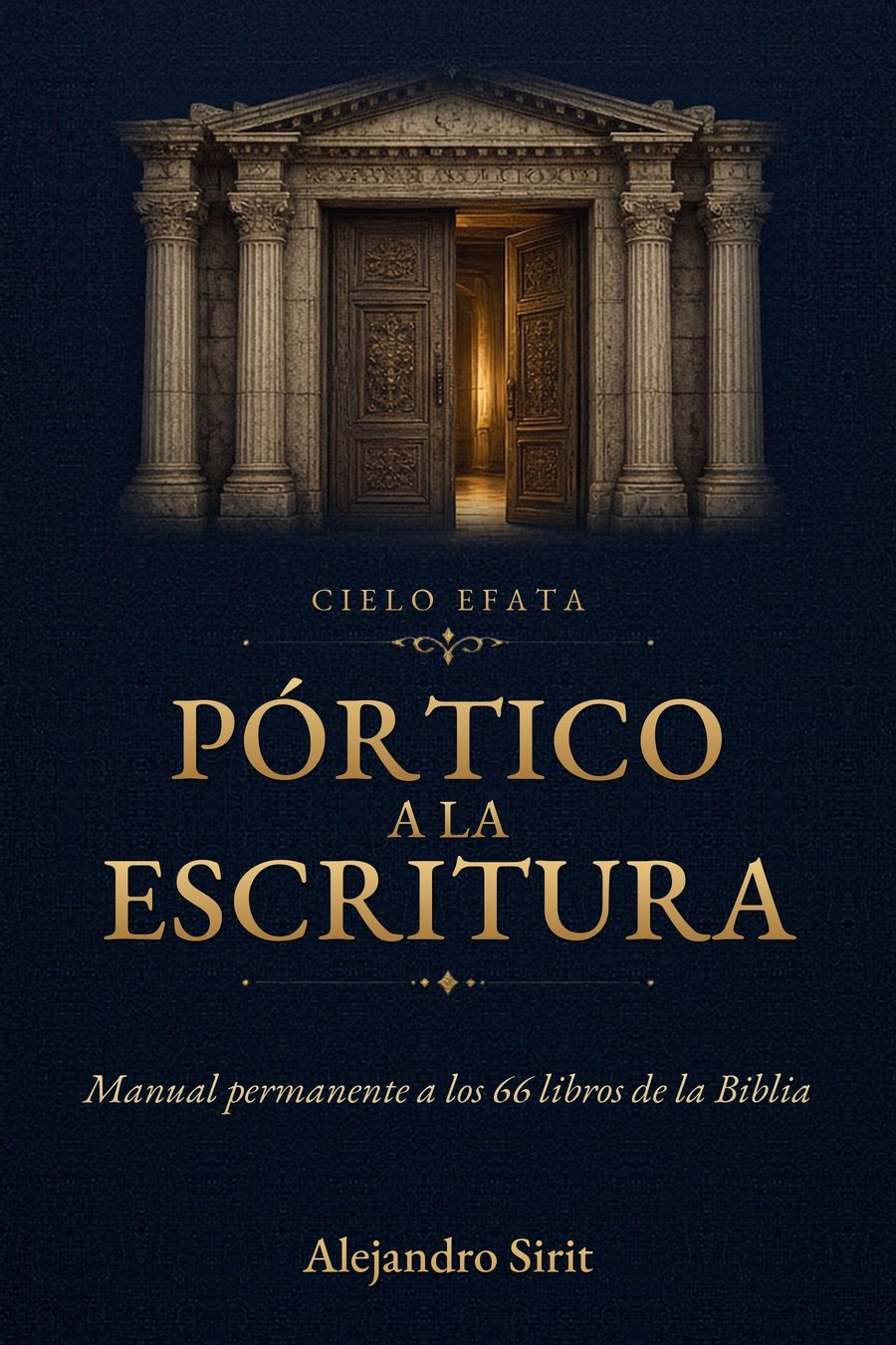 Tapa de Pórtico a la Escritura, Alejandro Sirit. Editorial Cielo Efata.